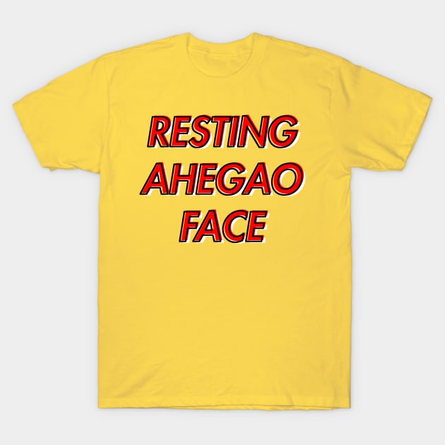 Resting Ahegao Face (Red) T-Shirt by maxheron